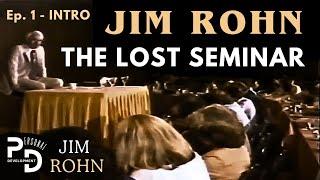 Ep. 1: INTRO | Jim Rohn's LOST SEMINAR: The Making of a Leader