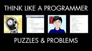 Puzzles & Programming Problems (Think Like a Programmer)