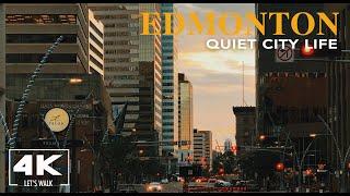 Quiet City Life of EDMONTON, Canada2021 | 4K Virtual Travel Walk Tour | Life Video with City Sounds