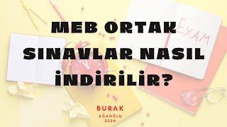 MEB ORTAK SINAVLAR NASIL İNDİRİLİR?