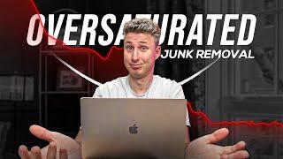 Is Junk Removal Oversaturated in 2024?