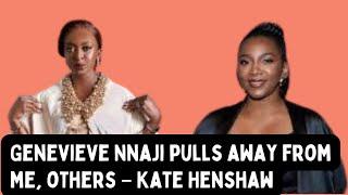 Genevieve Nnaji pull away from people & it makes you wonder what you have done to her —Kate Henshaw.