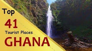 "GHANA" Top 41 Tourist Places | Ghana Tourism