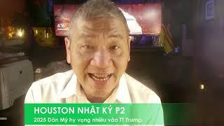 HOUSTON NHẬT KÝ P2 1/1/2025