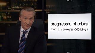 New Rule: Progressophobia | Real Time with Bill Maher (HBO)