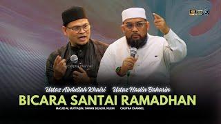 USTAZ ABDULLAH KHAIRI & USTAZ HASLIN BAHARIN - PUASA JADIKAN KITA LEBIH TAKUT PADA ALLAH