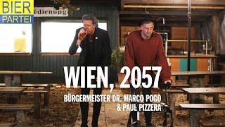 BIERPARTEI: Wien im Jahr 2057 (+ Paul Pizzera)