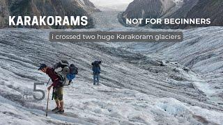 A Pakistani Crosses Two Big Karakoram glaciers in hopar valley- Miar,Barpo glaciers-Rush Lake part 5