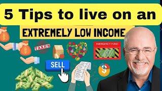 Dave Ramsey: 34 Tips To Live On An Extremely Low Income