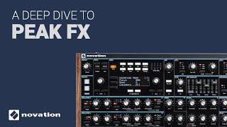 The Novation PEAK FX deep dive guide tutorial