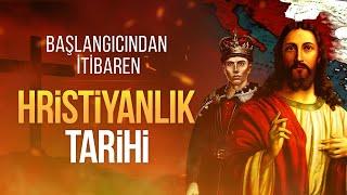 Hristiyanlık Tarihi (Başlangıcından 17. Yüzyıla Kadar)