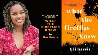 BGC Book Club Presents: Kai Harris, author of WHAT THE FIREFLIES KNEW