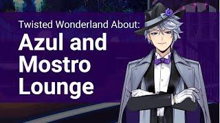 Mostro Lounge and Azul (About Twisted Wonderland)