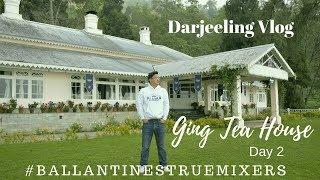 GING TEA HOUSE | DAY 2 | DARJEELING