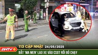 Tạm giữ thanh niên lái ôtô thông chốt, đâm vào CSGT ở Thái Nguyên | Bản tin 113 cập nhật ngày 24/5