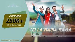 Yo La Raga Raga Official Song | New Balti Song 2020 | Sarwar Baltistani ft. Kanza Naeem