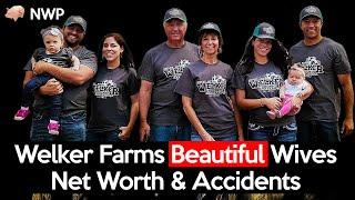 Who are Welker Farms? Beautiful Wives, Net Worth, Accidents