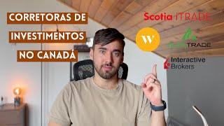 ONDE INVESTIR SEU DINHEIRO NO CANADÁ  | QUAL É A MELHOR CORRETORA DE INVESTIMENTOS NO CANADÁ?