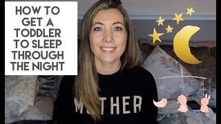 HOW TO GET A TODDLER TO SLEEP THROUGH THE NIGHT | LAUREN JANE HAMPSHIRE