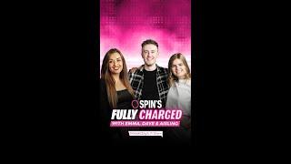 SPIN’s Fully Charged with Emma, Dave & Aisling | SPIN The Bottle | SPIN