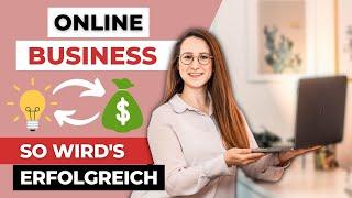 ONLINE BUSINESS AUFBAUEN in 2024: So schaffst Du es (erfolgreich)!