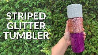 Easy Striped Tumbler Tutorial | Glitzy Kreations Glitter Review