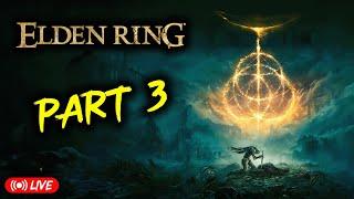 My First Time Playing Elden Ring! - Part 3