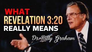 What REVELATION 3:20 Really Means? | Dr. Billy Graham