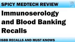 MedTech Board Exam Recalls and MUST-KNOWS: Immunoserology and Blood Banking