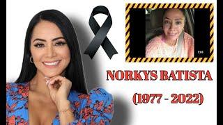 Norkys Batista Falleció Hoy. La actriz y modelo Venezolana, dice adiós para siempre