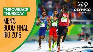 Men's 800m Final - Rio 2016 Replays | Throwback Thursday