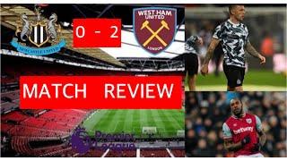 NEWCASTLE  UNITED  0 - 2  WEST HAM UNITED  (EPL  2024/25) LIVE MATCH REVIEW