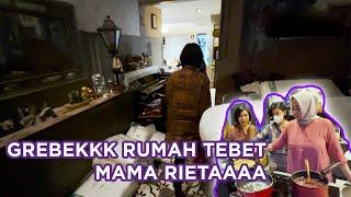 GREBEK RUMAH TEBET MAMA RIETA SAMBIL BUKBERRRR #VLOGMAMITOKO