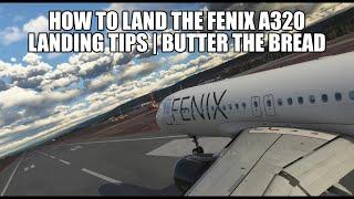 Fenix A320 -  How to 'Butter The Bread' Landing Tutorial & Tips