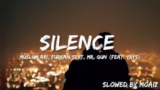 Silence - Müslüm Ari, Furkan Sert, Mr. Gun (feat. YRYS)