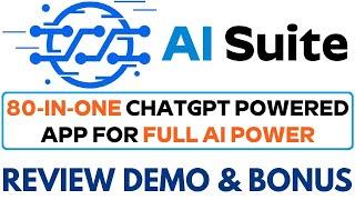 AI Suite Review Demo Bonus - 80-In-One ChatGPT Powered App