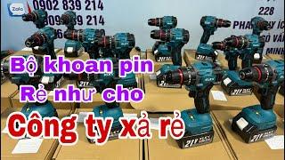  HÓT Công ty xả hàng Máy khoan pin rẻ như cho không mua cũng lạ / Thái Bảo.