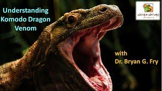 Komodo Dragon Venom with Dr. Bryan G  Fry