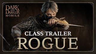 Dark and Darker Mobile | Rogue | Class Trailer