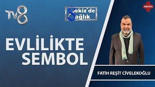 FATİH HOCA İLE GERÇEK EVLİLİK 4. BÖLÜM | 8'deSağlık