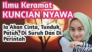 ILMU KERAMAT KUNCIAN NYAWA, Buktikan, Semua Akan Tunduk, Patuh, Cinta, Pasrah di suruh / diperintah