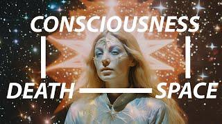 Death, Space, and the Eternal Cycle of Consciousness