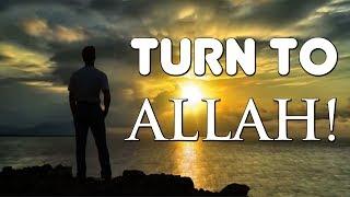 Turn to ALLAH : Mr. Virani