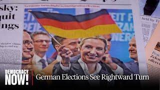 Conservatives Win German Election, But Far-Right “Nazi-Curious” AfD Places Second in Historic Rise