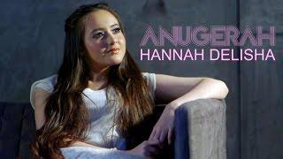 Hannah Delisha - Anugerah