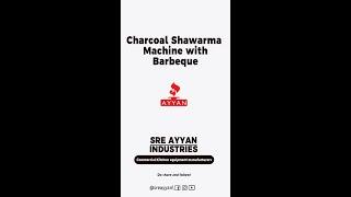 Charcoal Shawarama with Barbeque stand | Semi Automatic | Sre Ayyan Industries - Coimbatore