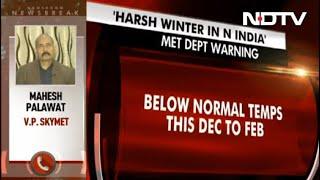 North India Likely To Witness Harsh Winter: Indian Meteorological Department