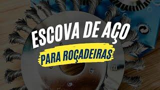 CONHEÇA A ESCOVA DE AÇO PARA ROÇADEIRAS