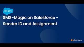 Sender ID & Assignment - SMS-Magic Converse on Salesforce