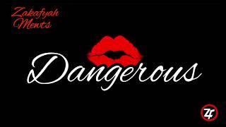 Zakafyah - Dangerous (Audio)